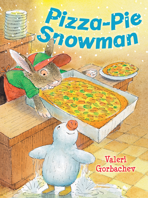 Title details for Pizza-Pie Snowman by Valeri Gorbachev - Available